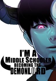 I’m a middle schooler becoming the demon lord