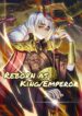 Reborn As King Emperor