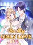 Be My Only Love