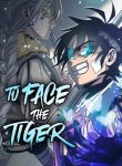 To Face the Tiger