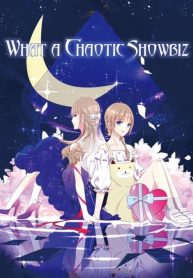 what a chaotic showbiz