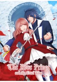 ‏the rose prince and the cruel king