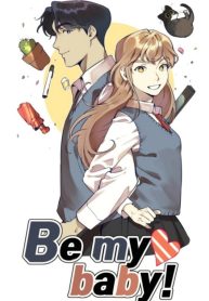 Be my baby!