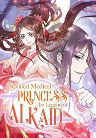 Spoiled Medical Princess: The Legend of Alkaid
